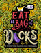 A Swear Word Coloring Book for Adults: Eat A Bag of D*cks