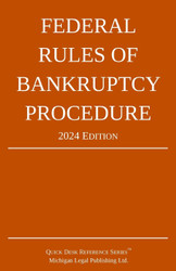 Federal Rules of Bankruptcy Procedure; 2024 Edition: With Statutory