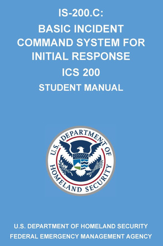 Is-200.C: Basic Incident Command System for Initial Response ICS 200: