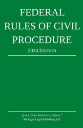 Federal Rules of Civil Procedure; 2024 Edition: With Statutory