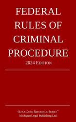 Federal Rules of Criminal Procedure; 2024 Edition