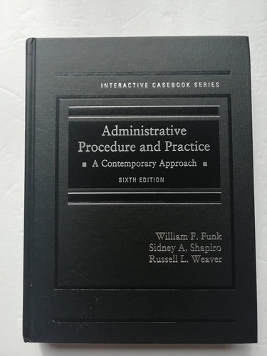 Administrative Procedure and Practice: A Contemporary Approach