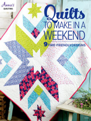 Quilts to Make in a Weekend (Annie's Quilting)