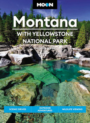 Moon Montana: With Yellowstone National Park: Scenic Drives Outdoor