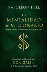 Tu Mentalidad De Millonario: Una Guia Practice Para Aumentar Tu