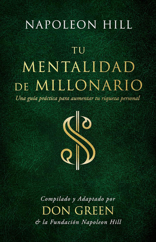 Tu Mentalidad De Millonario: Una Guia Practice Para Aumentar Tu