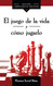 El Juego De La Vida Y Como Jugarlo (Spanish Version)