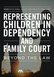 Representing Children in Dependency and Family Court