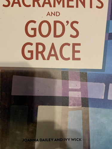 SACRAMENTS AND GOD's GRACE