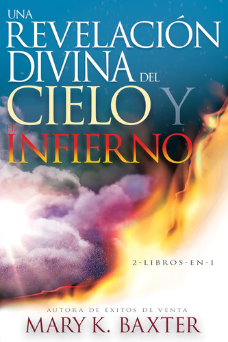 Una revelacion divina del cielo y el infierno (Spanish Version)