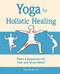 Yoga for Holistic Healing