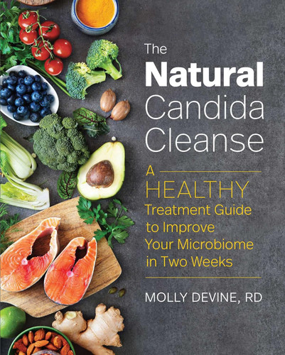 The Natural Candida Cleanse: A Healthy Treatment Guide to Improve