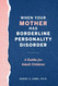 When Your Mother Has Borderline Personality Disorder: A Guide for