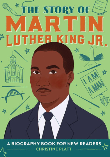 The Story of Martin Luther King Jr.: An Inspiring Biography for Young