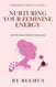 Nurturing Your Feminine Energy: & The Rise of Divine Femininity