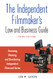 The Independent Filmmaker's Law and Business Guide