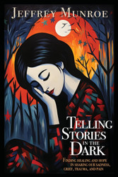 Telling Stories in the Dark: Finding healing and hope in sharing our