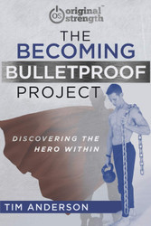 The Becoming Bulletproof Project: Discovering the Hero Within