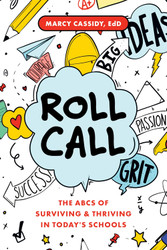 Roll Call: The ABCs of Surviving & Thriving in Today's Schools