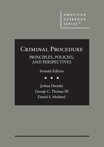 Criminal Procedure: Principles Policies and Perspectives