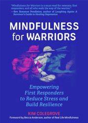 Mindfulness For Warriors: Empowering First Responders to Reduce