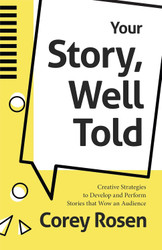 Your Story Well Told: Creative Strategies to Develop and Perform