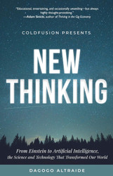 ColdFusion Presents: New Thinking: From Einstein to Artificial