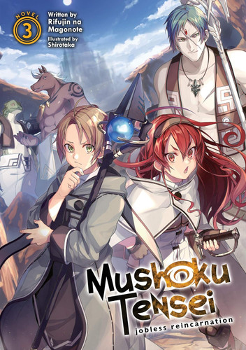 Mushoku Tensei: Jobless Reincarnation Vol. 3 Mushoku Tensei: Jobless Reincarnation Vol. 3