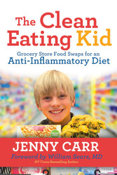 The Clean-Eating Kid: Grocery Store Food Swaps for an