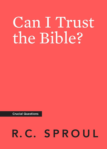 Can I Trust the Bible? (Crucial Questions)