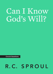 Can I Know God's Will? (Crucial Questions)