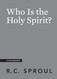 Who Is the Holy Spirit? (Crucial Questions)