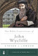The Bible Convictions of John Wycliffe