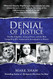 Denial of Justice: Dorothy Kilgallen Abuse of Power and the Most