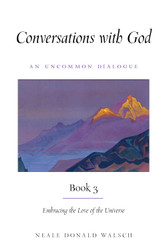 Conversations With God Book 3
