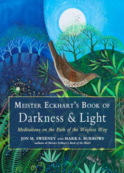 Meister Eckhart's Book of Darkness & Light: Meditations on the Path