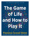 The Game of Life and How to Play It