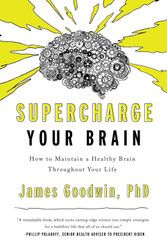 Supercharge Your Brain: How to Maintain a Healthy Brain Throughout