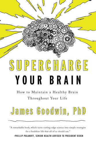 Supercharge Your Brain: How to Maintain a Healthy Brain Throughout