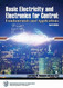 Basic Electricity and Electronics for Control: Fundamentals and