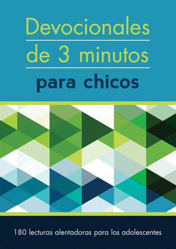 Devocionales de 3 minutos para chicos: 180 lecturas inspiradoras para