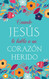 Cuando Jesus le habla a un Corazon herido