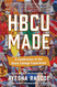HBCU Made: A Celebration of the Black College Experience