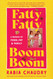 Fatty Fatty Boom Boom: A Memoir of Food Fat and Family
