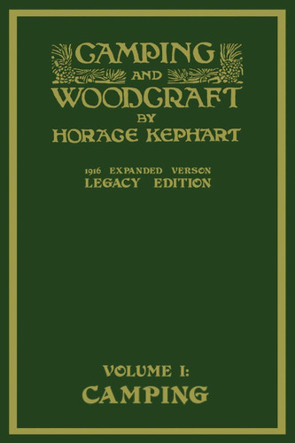 Camping And Woodcraft Volume 1 - The Expanded 1916 Version