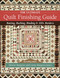 The Ultimate Quilt Finishing Guide: Batting Backing Binding & 100+