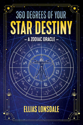 360 Degrees of Your Star Destiny: A Zodiac Oracle