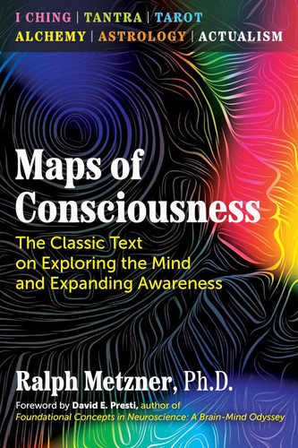 Maps of Consciousness: The Classic Text on Exploring the Mind and