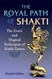 The Royal Path of Shakti: The Erotic and Magical Techniques of Kaula