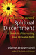 The Gentle Art of Spiritual Discernment: A Guide to Discovering Your